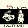 Robin Shakedown - Bullet Baby - EP